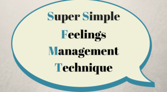 Super Simple Feelings Management Technique